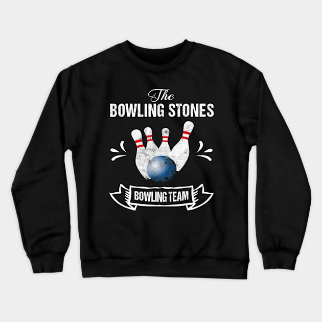 Funny Bowling Team TShirt Bowling Stones Bowling Team Crewneck Sweatshirt by AdrianBalatee